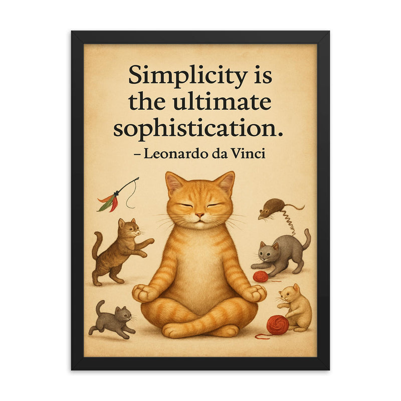 Simplicity ultimate sophistication da Vinci zen cat meditating while others chase toys inspiring po framed print on a plain backdrop in size 18