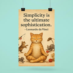 Simplicity ultimate sophistication da Vinci zen cat meditating while others chase toys inspiring po poster 6