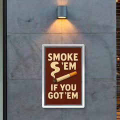 Smoke em if you got em poster 2