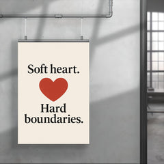Soft heart Hard boundaries poster 4