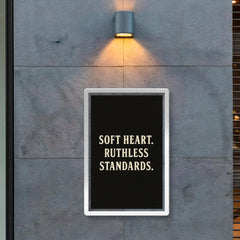 Soft heart Ruthless standards poster 2