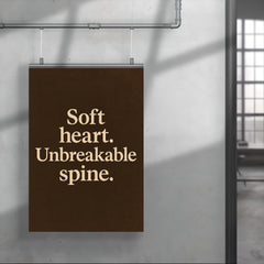 Soft heart Unbreakable spine poster 4