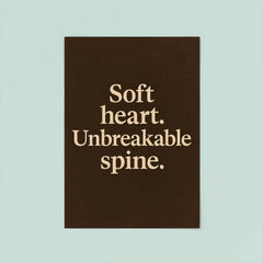 Soft heart Unbreakable spine poster 8