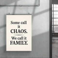 Some call it chaos We call it family  poster 4