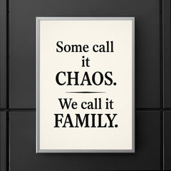 Some call it chaos We call it family  poster 5