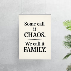 Some call it chaos We call it family  poster 7