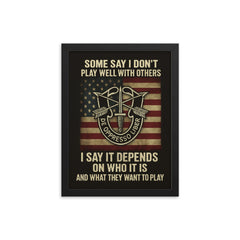 Some say I don't play well with others US Special Forces quote framed print on a plain backdrop in size 12"x16".