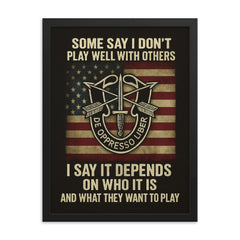 Some say I don't play well with others US Special Forces quote framed print on a plain backdrop in size 18"x24".