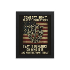 Some say I don't play well with others US Special Forces quote framed print on a plain backdrop in size 8"x10".