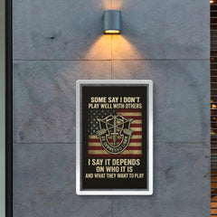 Some say I don't play well with others US Special Forces quote poster 2
