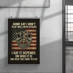 Some say I don't play well with others US Special Forces quote poster 4
