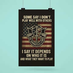 Some say I don't play well with others US Special Forces quote poster 6