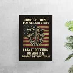 Some say I don't play well with others US Special Forces quote poster 7