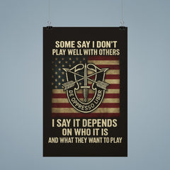 Some say I don't play well with others US Special Forces quote poster 9