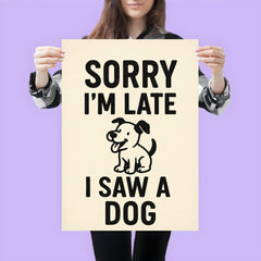 Sorry I’m late I saw a dog poster 3