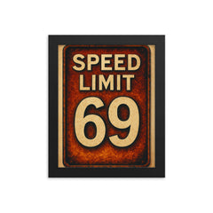 Speed limit 69 framed print on a plain backdrop in size 8"x10".