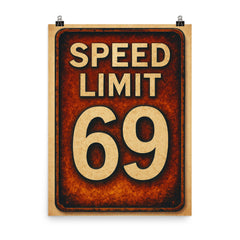 Speed limit 69 poster on a plain backdrop in size 8"x10".