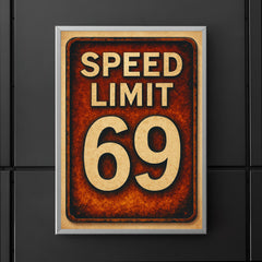 Speed limit 69 poster 5