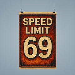 Speed limit 69 poster 9