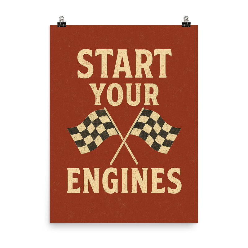 Start your engines distressed vintage racing dual flag design poster on a plain backdrop in size 8