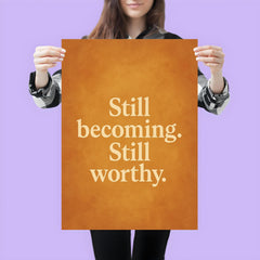 Still becoming Still worthy poster 3