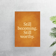 Still becoming Still worthy poster 7