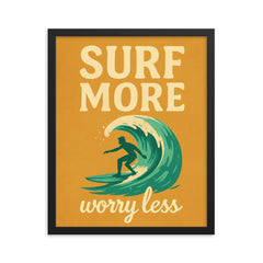 Surf more worry less framed print on a plain backdrop in size 16"x20".