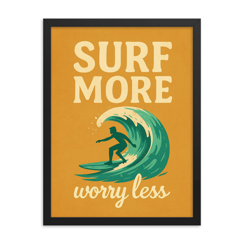 Surf more worry less framed print on a plain backdrop in size 18