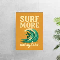 Surf more worry less poster 7