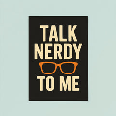 Talk nerdy to me poster 8