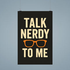 Talk nerdy to me poster 9
