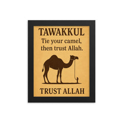 Tawakkul tie your camel then trust Allah framed print on a plain backdrop in size 8"x10".
