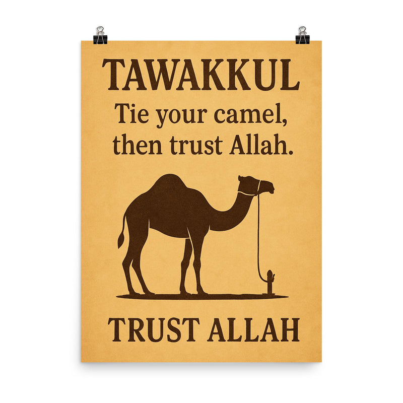 Tawakkul tie your camel then trust Allah poster on a plain backdrop in size 8