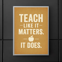 Teach like it matters It does poster 5