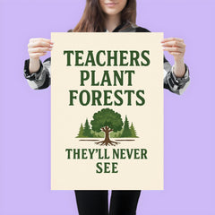 Teachers plant forests they’ll never see poster 3