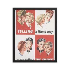 Telling a Friend May Mean Telling the Enemy - UK, WWII framed print on a plain backdrop in size 16"x20".