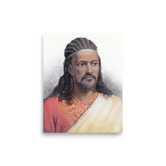 Tewodros II poster on a plain backdrop in size 8"x10".