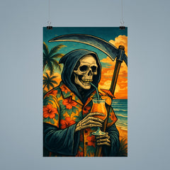 The Grim Reaper on vacation wearing a Hawaiian shirt and sipping a tropical drink poster 9