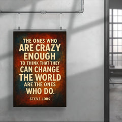 The ones who are crazy enough to think that they can change the world Steve Jobs quote poster 4