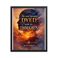 The soul becomes dyed with its thoughts Marcus Aurelius framed print on a plain backdrop in size 16"x20".