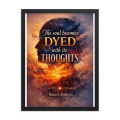 The soul becomes dyed with its thoughts Marcus Aurelius framed print on a plain backdrop in size 18"x24".
