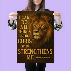 The words 'I can do all things through Christ who strengthens me Philippians 413' with the face of a majestic looking lion inspirational art poster 3