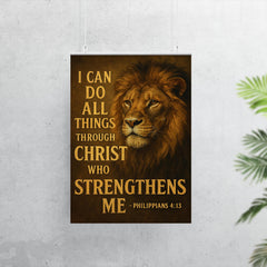 The words 'I can do all things through Christ who strengthens me Philippians 413' with the face of a majestic looking lion inspirational art poster 7