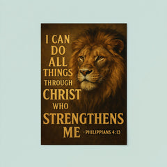 The words 'I can do all things through Christ who strengthens me Philippians 413' with the face of a majestic looking lion inspirational art poster 8