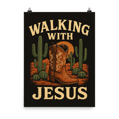 The words 'Walking with Jesus' with a cowgirl aesthetic inspired design of desert cacti and cowgirl boots poster on a plain backdrop in size 8"x10".