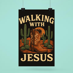 The words 'Walking with Jesus' with a cowgirl aesthetic inspired design of desert cacti and cowgirl boots poster 6