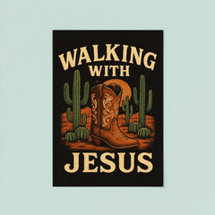 The words 'Walking with Jesus' with a cowgirl aesthetic inspired design of desert cacti and cowgirl boots poster 8