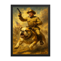 Theodore Roosevelt charging San Juan Hill mounted on a fearless bulldog framed print on a plain backdrop in size 18"x24".