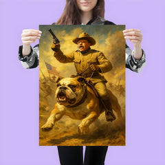 Theodore Roosevelt charging San Juan Hill mounted on a fearless bulldog poster 3