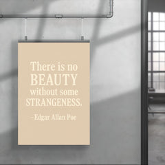 There is no beauty without some strangeness Edgar Allan Poe poster 4